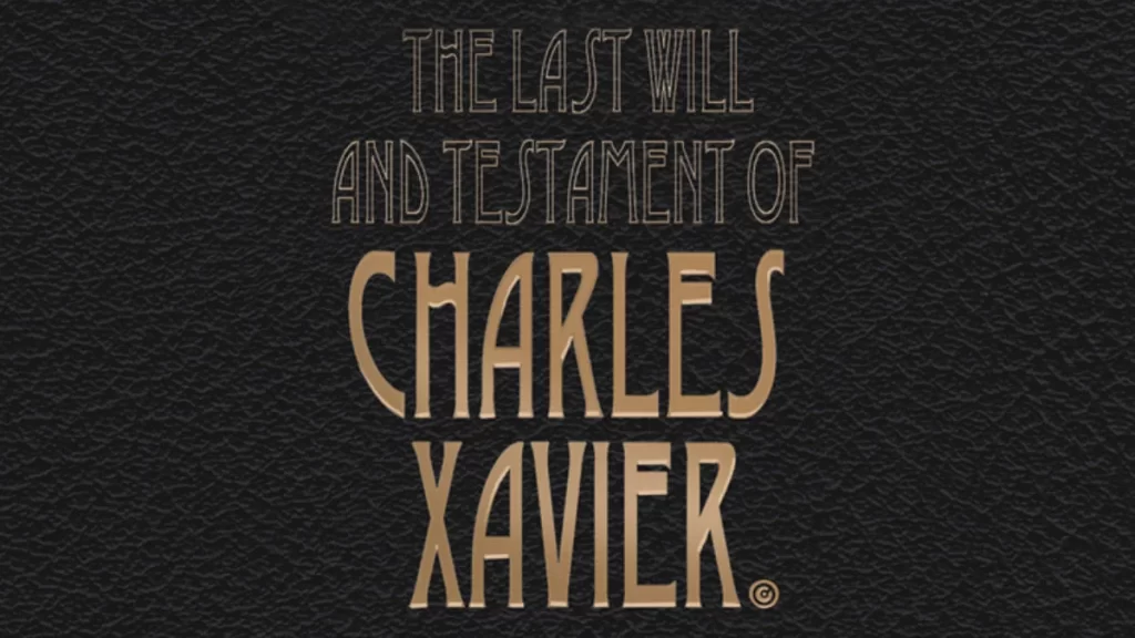 "The Last Will and Testament of Charles Xavier"